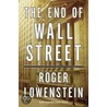 The End Of Wall Street door Roger Lowenstein