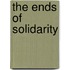 The Ends Of Solidarity