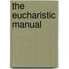 The Eucharistic Manual door Onbekend