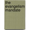 The Evangelism Mandate door David L. Larsen