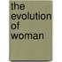 The Evolution Of Woman