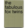 The Fabulous Fox Twins door Ken McCoy