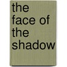 The Face of the Shadow door Ros Schwartz