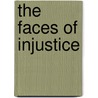 The Faces Of Injustice door Judith N. Shklar