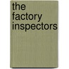 The Factory Inspectors door Eddie Crooks