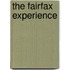 The Fairfax Experience