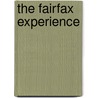 The Fairfax Experience door Fred Hilmer