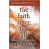 The Faith Once for All door Jack Cottrell