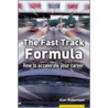 The Fast Track Formula door Alan Robertson