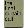 The Final Curtain Call door Hector Christie