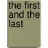 The First And The Last