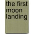 The First Moon Landing