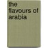 The Flavours Of Arabia