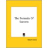 The Formula Of Success door Robert Collier