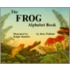 The Frog Alphabet Book