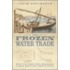 The Frozen Water Trade