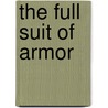 The Full Suit Of Armor door Jag