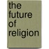 The Future Of Religion