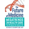 The Future of Medicine door Stephen Schimpff