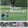 The Future of Memories door Dane Howard