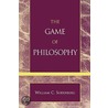 The Game Of Philosophy door William C. Soderberg