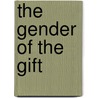 The Gender of the Gift by Marilyn Strathern