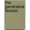 The Generative Lexicon by James Pustejovsky