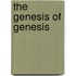 The Genesis Of Genesis