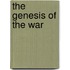 The Genesis Of The War