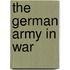 The German Army In War