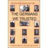 The Germans We Trusted door Pamela Taylor