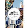 The Ghetto Lighthouse! door R. Leland Smith