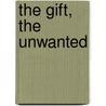 The Gift, The Unwanted door Wesley Hardin