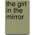 The Girl In The Mirror