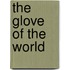 The Glove of the World