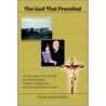 The God That Prevailed door Dennis Gerard Embo