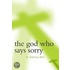 The God Who Says Sorry
