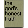 The God's Honest Truth door Tony Macaulay