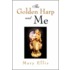 The Golden Harp And Me