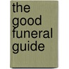 The Good Funeral Guide door Charles Cowling