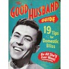 The Good Husband Guide door Ladies' Homemaker Monthly