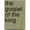 The Gospel of the King door Stewart Custer