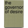 The Governor Of Desire door Elizabeth Seydel Morgan