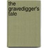 The Gravedigger's Tale