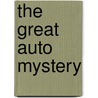 The Great Auto Mystery door Jacques Futrelle