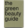 The Green Beauty Guide door Julie Gabriel