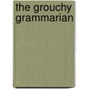 The Grouchy Grammarian door Thomas Parrish
