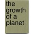 The Growth Of A Planet