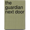 The Guardian Next Door door D. Saxton