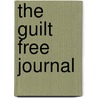 The Guilt Free Journal door Jan Silvious